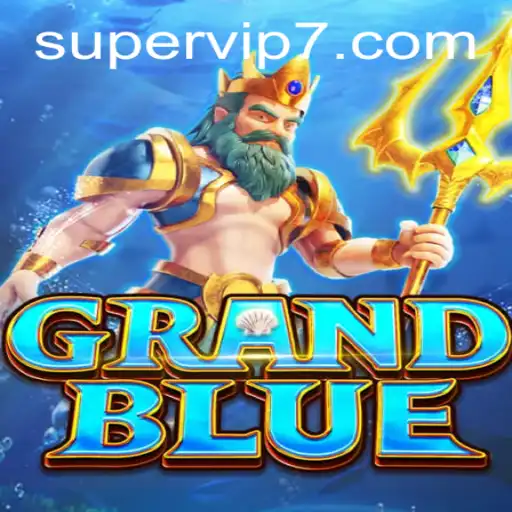Explore the Mystical World of GRANDBLUE and Unlock Supervip Status
