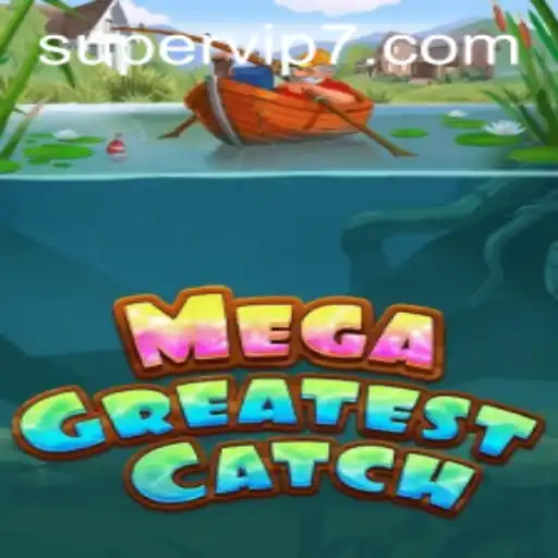 MegaGreatestCatch: Unveiling the Epic Adventure