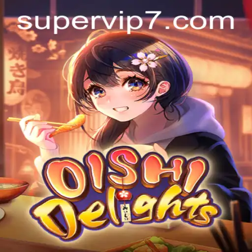 Discover OishiDelights: The Ultimate Gaming Experience with SuperVIP Features