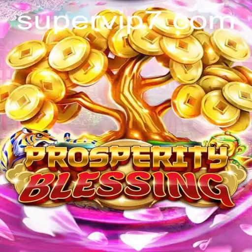 Unveiling the Magic of ProsperityBlessing: A Deep Dive into the World of Supervip Gaming